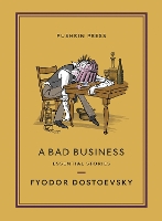 Book Cover for A Bad Business by Fyodor Dostoevsky