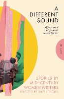 Book Cover for A Different Sound by Various, Lucy Scholes