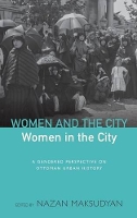 Book Cover for Women and the City, Women in the City by Nazan Maksudyan