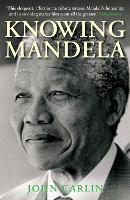 Book Cover for Knowing Mandela by John Carlin