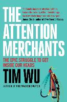 Book Cover for The Attention Merchants by Tim (Atlantic Books) Wu