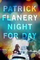 Book Cover for Night for Day by Patrick Flanery