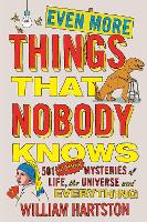 Book Cover for Even More Things That Nobody Knows by William Hartston