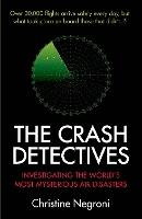 Book Cover for The Crash Detectives by Christine Negroni