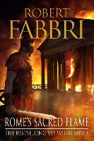 Book Cover for Rome's Sacred Flame by Robert Fabbri