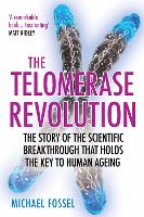 Book Cover for The Telomerase Revolution by Dr Michael Fossel