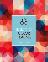 Book Cover for Secrets of Color Healing by Stephanie Norris