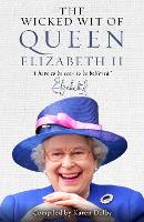 Book Cover for The Wicked Wit of Queen Elizabeth II by Karen Dolby