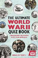 Book Cover for The Ultimate World War II Quiz Book by Kieran Whitworth