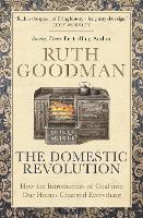 Book Cover for The Domestic Revolution by Ruth Goodman