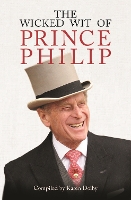 Book Cover for The Wicked Wit of Prince Philip by Karen Dolby