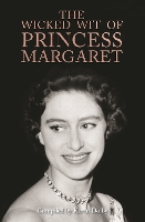 Book Cover for The Wicked Wit of Princess Margaret by Karen Dolby