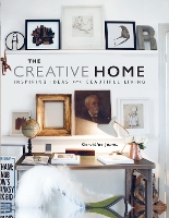 Book Cover for The Creative Home by Geraldine James