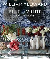 Book Cover for William Yeoward: Blue and White and Other Stories by William Yeoward