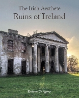 Book Cover for The Irish Aesthete: Ruins of Ireland by Robert O'Byrne