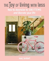 Book Cover for The Joy of Living with Less by Mary Lambert