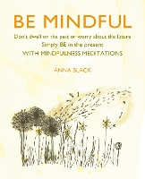 Book Cover for Be Mindful by Anna Black