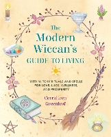 Book Cover for The Modern Wiccan's Guide to Living by Cerridwen Greenleaf