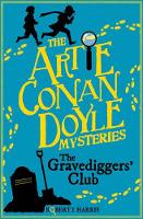 Book Cover for Artie Conan Doyle and the Gravediggers' Club by Robert J. Harris