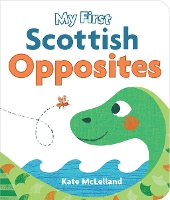 Book Cover for My First Scottish Opposites by Kate McLelland