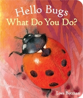 Book Cover for Hello Bugs, What Do You Do? by Loes Botman