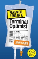 Book Cover for Farewell Tour of a Terminal Optimist by John Young