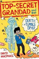 Book Cover for Top-Secret Grandad and Me: Death by Tumble Dryer by David MacPhail