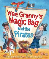 Book Cover for Wee Granny's Magic Bag and the Pirates by Elizabeth McKay