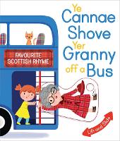 Book Cover for Ye Cannae Shove Yer Granny Off A Bus by Kathryn Selbert