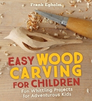 Book Cover for Easy Wood Carving for Children by Frank Egholm