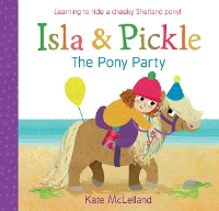 Book Cover for Isla and Pickle: The Pony Party by Kate McLelland