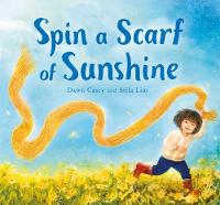 Book Cover for Spin a Scarf of Sunshine by Dawn Casey