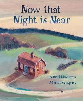 Book Cover for Now that Night is Near by Astrid Lindgren