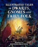 Book Cover for Illustrated Tales of Dwarfs, Gnomes and Fairy Folk by Daniela Drescher
