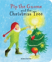 Book Cover for Pip the Gnome and the Christmas Tree by Admar Kwant