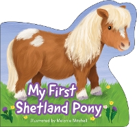 Book Cover for My First Shetland Pony by Melanie Mitchell