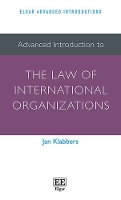 Book Cover for Advanced Introduction to the Law of International Organizations by Jan Klabbers