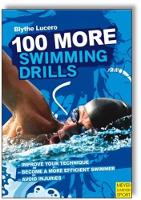 Book Cover for 100 More Swimming Drills by Blythe Lucero