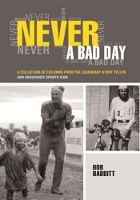 Book Cover for Never a Bad Day: by Bob Babbitt