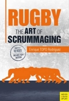 Book Cover for Rugby: The Art of Scrummaging by Enrique Topo Rodriguez