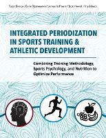 Book Cover for Integrated Periodization in Sports Training & Athletic Development by Scott Howell, Tudor O. Bompa