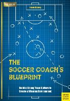 Book Cover for The Soccer Coach’s Blueprint by Jason Carney