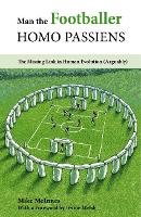 Book Cover for Man the Footballer—Homo Passiens by Mike McInnes