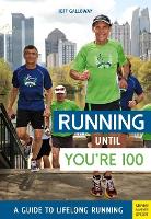 Book Cover for Running until You’re 100: A Guide to Lifelong Running (5th edition) by Jeff Galloway