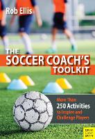 Book Cover for The Soccer Coach's Toolkit by Rob Ellis