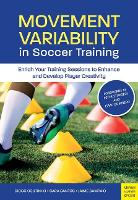 Book Cover for Movement Variability in Soccer Training by Diogo Coutinho, Sara Santos, Jaime Sampaio