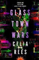 Book Cover for Glass Town Wars by Celia Rees