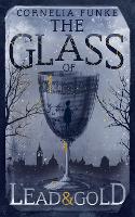 Book Cover for The Glass of Lead and Gold by Cornelia Funke