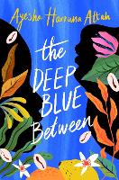 Book Cover for The Deep Blue Between by Ayesha Harruna Attah