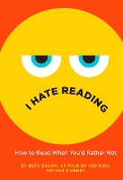 Book Cover for I Hate Reading by Beth Bacon